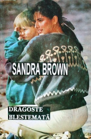 Dragoste blestemata - Sandra Brown
