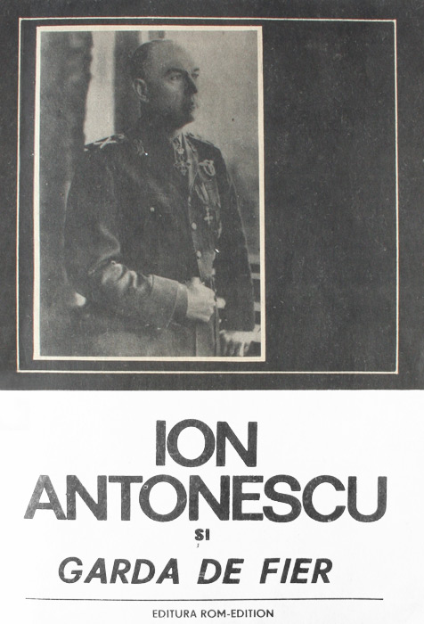 Ion Antonescu si Garda de Fier - Serafim Duicu