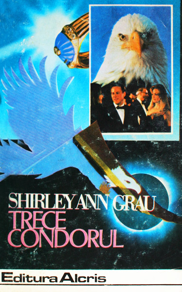 Trece condorul - Shirley Ann Grau
