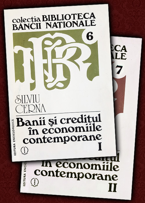 Silviu Cerna - Banii si creditul in economiile contemporane (2 vol.)