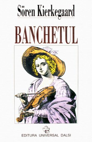 Banchetul - Soren Kierkegaard
