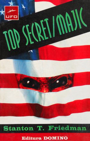 Top Secret / MAJIC - Stanton Friedman