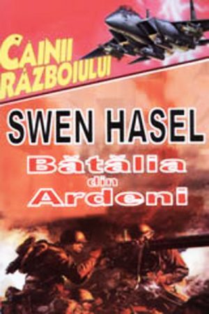 Batalia din Ardeni - Swen Hasel