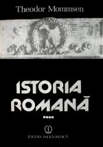 Istoria romana (4 vol.) - Theodor Mommsen