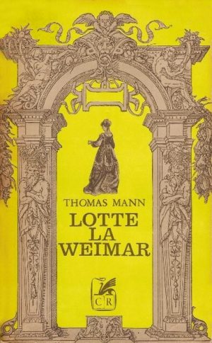 Lotte la Weimar - Thomas Mann
