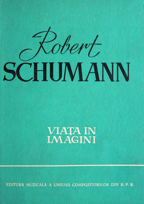Robert Schumann - Viata in imagini