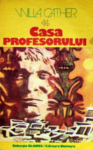 Casa Profesorului - Willa Cather