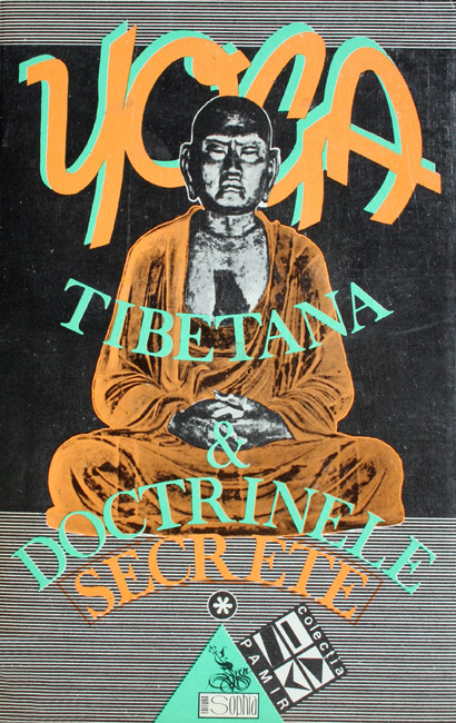 Yoga tibetana si doctrinele secrete (2 vol.) -
